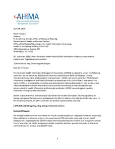 April 24, 2014 Steve Posnack Director Federal Policy Division, Office of Policy and Planning Department of Health and Human Services Office of the National Coordinator for Health Information Technology