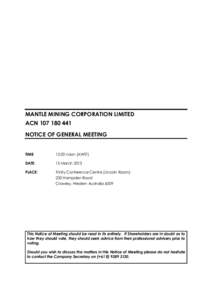 MANTLE MINING CORPORATION LIMITED ACN[removed]NOTICE OF GENERAL MEETING TIME: