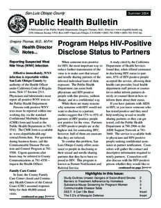 San Luis Obispo County  Summer 2004 Public Health Bulletin A Publication of the Public Health Department, Gregory Thomas, M.D., Director • www.slopublichealth.org