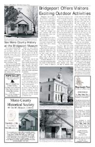 Page 2 • 2008 Edition • The Mono County Press  Once the orginial school house in Bridgeport, this building now houses the