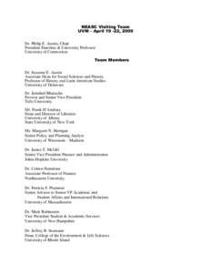 NEASC Visiting Team UVM – April[removed], 2009 Dr. Philip E. Austin, Chair President Emeritus & University Professor University of Connecticut Team Members