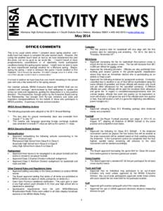 ACTIVITY NEWS  Montana High School Association  1 South Dakota Ave  Helena, Montana 59601  [removed]  www.mhsa.org May 2014 OFFICE COMMENTS