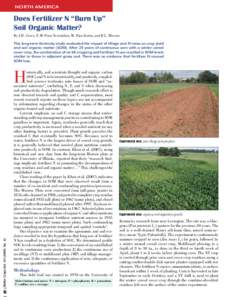 NORTH AMERICA  Does Fertilizer N “Burn Up” Soil Organic Matter? By J.H. Grove, E.M. Pena-Yewtukhiw, M. Diaz-Zorita, and R.L. Blevins