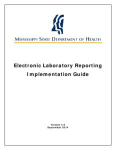 Electronic Laboratory Reporting Implementation Guide Version 4.0 September 2014