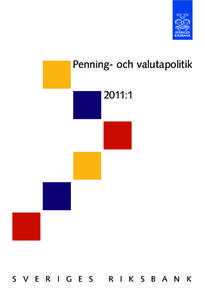 Penning- och valutapolitik 2011:1 s v e r i g e s  r i k s b a n k