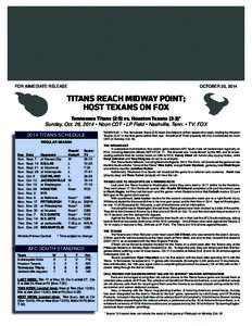 FOR IMMEDIATE RELEASE  OCTOBER 20, 2014 TITANS REACH MIDWAY POINT; HOST TEXANS ON FOX