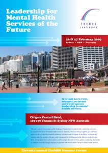 Leadership for Mental Health Services of the Future 26 & 27 February 2009 Syd n e y • N SW • Aust ra lia