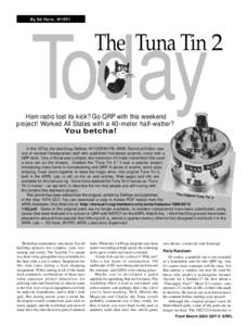 By Ed Hare, W1RFI  The Tuna Tin 2 Today