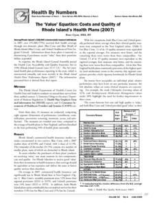 RHODE ISLAND DEPARTMENT OF HEALTH • DAVID GIFFORD, MD, MPH, DIRECTOR OF HEALTH  E DITED BY SAMARA VINER-BROWN, MS The ‘Value’ Equation: Costs and Quality of Rhode Island’s Health Plans (2007)