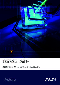 Quick-Start Guide NBN Fixed Wireless Plus D-Link Router Australia  Quick-Start Guide