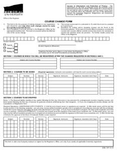 Access to Information and Protection of Privacy - The information on this form is collected under the authority of the Memorial University Act (RSNL 1990 Chapter M-7) and is needed for and will be used to update your stu