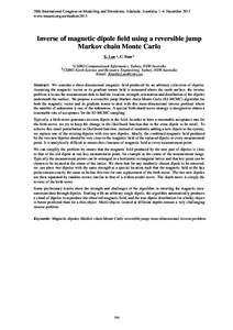 20th International Congress on Modelling and Simulation, Adelaide, Australia, 1–6 December 2013 www.mssanz.org.au/modsim2013 Inverse of magnetic dipole field using a reversible jump Markov chain Monte Carlo X. Luo a , 