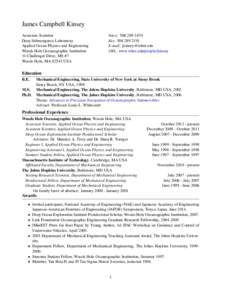 James Campbell Kinsey Associate Scientist Deep Submergence Laboratory Applied Ocean Physics and Engineering Woods Hole Oceanographic Institution 31 Challenger Drive, MS #7