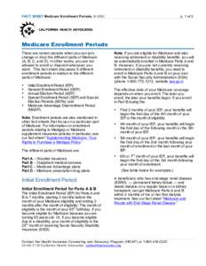 FACT SHEET Medicare Enrollment Periods (A[removed]p. 1 of 5 Medicare Enrollment Periods There are certain periods when you can join,