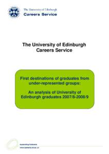 The University of Edinburgh Careers Service First destinations of graduates from under-represented groups: An analysis of University of
