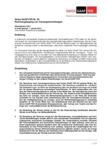 Swiss GAAP FER Nr. 26 Rechnungslegung von Vorsorgeeinrichtungen Überarbeitet: 2013 In Kraft gesetzt: 1. JanuarEine frühere Anwendung ist gestattet)