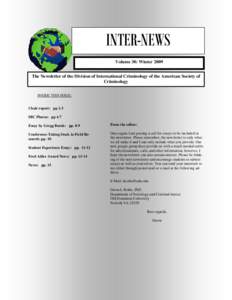 INTER-NEWS Volume 30: Winter 2009 The Newsletter of the Division of International Criminology of the American Society of Criminology INSIDE THIS ISSUE: