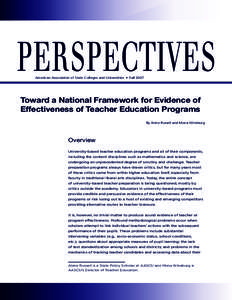 Perspectives American Association of State Colleges and Universities  •  Fall 2007 Toward a National Framework for Evidence of Effectiveness of Teacher Education Programs By Alene Russell and Mona Wineburg