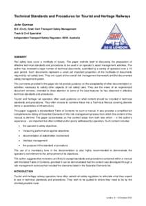 Technical Standards and Procedures for Tourist and Heritage Railways John Gorman B.E. (Civil), Grad. Cert. Transport Safety Management Track & Civil Specialist Independent Transport Safety Regulator, NSW, Australia