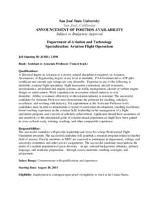 San José State University San José, California ANNOUNCEMENT OF POSITION AVAILABILITY Subject to Budgetary Approval Department of Aviation and Technology Specialization: Aviation Flight Operations