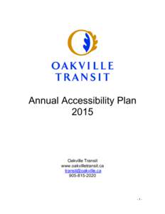Annual Accessibility Plan 2015 Oakville Transit www.oakvilletransit.ca [removed]