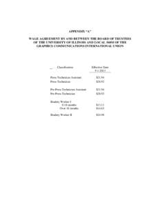 APPENDIX “A” WAGE AGREEMENT BY AND BETWEEN THE BOARD OF TRUSTEES OF THE UNIVERSITY OF ILLINOIS AND LOCAL 568M OF THE GRAPHICS COMMUNICATIONS INTERNATIONAL UNION  Classification