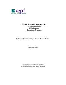 COLLATERAL DAMAGE: An Examination of ICE’s Fugitive Operations Program  By Margot Mendelson, Shayna Strom, Michael Wishnie