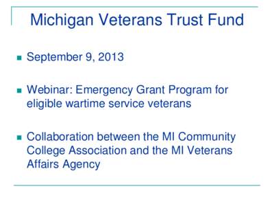 Michigan Veterans Trust Fund  September 9, 2013  