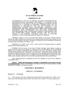 CITY OF TRINIDAD, COLORADO ORDINANCE NO[removed]AN ORDINANCE OF THE CITY OF TRINIDAD, COLORADO, REPEALING AND REENACTING CHAPTER 5 (“BUILDINGS”), AND ARTICLE 1 OF CHAPTER 8 (“FIRE PREVENTION”), OF THE CODE OF THE C