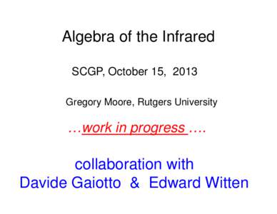 Quantum field theory / Algebraic topology / Categorification / Category theory / Ginzburg–Landau theory / Morse theory / Moduli / Edward Witten / Ginsberg / Physics / Mathematics / Science