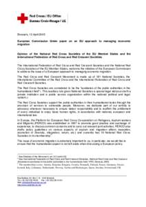 Brussels, 13 April 2005 European Commission Green paper on an EU approach to managing economic migration Opinion of the National Red Cross Societies of the EU Member States and the International Federation of Red Cross a