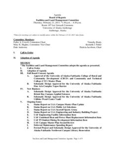 Agenda Board of Regents Facilities and Land Management Committee Thursday, February 21, 2013, *1:30 p.m. – 4:30 p.m. Room 107 Lee Gorsuch Commons University of Alaska Anchorage