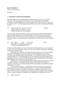 IM NOT PERFECT The case against copying Jan Koster 1. Introduction and theoretical background One of the major issues in syntactic theory has been the idea of successive cyclic Whmovement. After its introduction in Choms