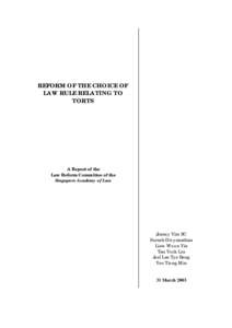 REFORM OF THE CHOICE OF LAW RULE RELATING TO TORTS A Report of the Law Reform Committee of the