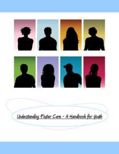 Understanding Foster Care - A Handbook for Youth  State of North Carolina Pat McCrory, Governor Department of Health and Human Services Aldona Z. Wos, M.D., Ambassador (Ret.), Secretary www.dhhs.state.nc.us