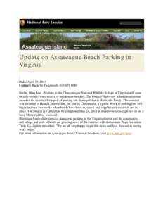 Update on Assateague Beach Parking in Virginia Date: April 19, 2013 Contact: Rachelle Daigneault, [removed]Berlin, Maryland - Visitors to the Chincoteague National Wildlife Refuge in Virginia will soon be able to enj