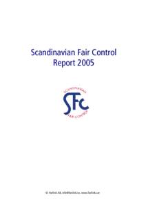 Scandinavian Fair Control Report 2005 © Fairlink AB, [removed], www.fairlinks.se  Table of contents