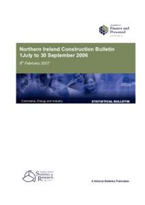 Northern Ireland Construction Bulletin 1July to 30 September 2006 8th February 2007 Commerce, Energy and Industry