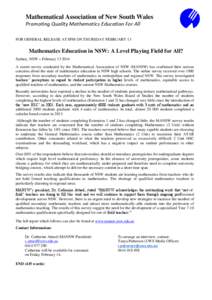 Mathematical Association of New South Wales Promoting Quality Mathematics Education For All FOR GENERAL RELEASE AT 8PM ON THURSDAY FEBRUARY 13 Mathematics Education in NSW: A Level Playing Field for All? Sydney, NSW – 