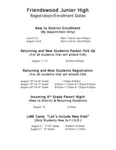 Friendswood Junior High Registration/Enrollment Dates 	
     	
  