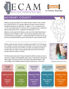 Snapshots of Illinois Counties MCHENRY COUNTY McHenry County is located on the northern border of Illinois, with a population of 308,[removed]U.S. Census). McHenry County is home to persons identifying themselves as Whi