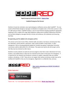 Rapid Emergency Notification System - Register Now CodeRed Emergency Alert System Washburn County has instituted a new rapid emergency notification service called CodeRED®. The new system will distribute emergency messa