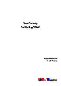 Van Gennep PublishingNOW! Functionality report By Erik Vlietinck
