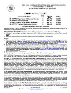NEW YORK STATE DEPARTMENT OF CIVIL SERVICE ANNOUNCES Examination Open To The Public APPLICATIONS ACCEPTED CONTINUOUSLY ASSISTANT ACTUARY Examination No. & Title