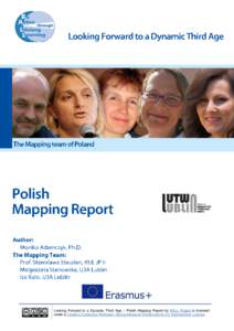 Looking Forward to a Dynamic Third Age – Polish Mapping Report by BALL Project is licensed under a Creative Commons Attribution-NonCommercial-NoDerivatives 4.0 Internacional License. TABLE OF CONTENTS INTRODUCTION ...