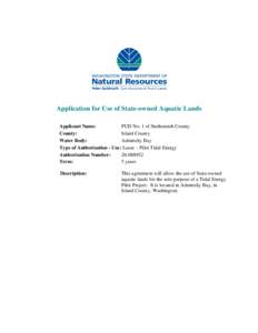 Application for Use of State-owned Aquatic Lands Applicant Name: PUD No. 1 of Snohomish County County: Island County Water Body: