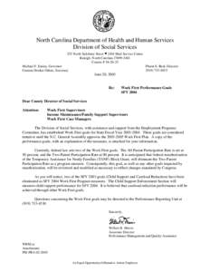 North Carolina Department of Health and Human Services Division of Social Services 325 North Salisbury Street • 2401 Mail Service Center Raleigh, North Carolina[removed]Courier # [removed]Michael F. Easley, Governor