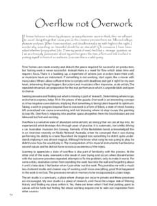 Overflow not Overwork f human behavior is driven by pleasure, as many theorists seem to think, then we will want Ipleasure to avoid doing things that cause pain. In the creative process there are hills and valleys, and p