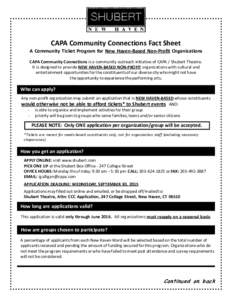 CAPA Community Connections Fact Sheet  A Community Ticket Program for New Haven-Based Non-Profit Organizations CAPA Community Connections is a community outreach initiative of CAPA / Shubert Theatre. It is designed to pr