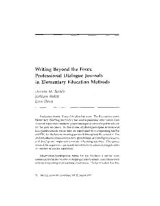 Writing Beyond the Form: Professional Dialogue Journals in Elementary Education Methods Evaluation forms. Every discipline has some. The Education course, Elementary Teaching Methods I, has used a particular observation 